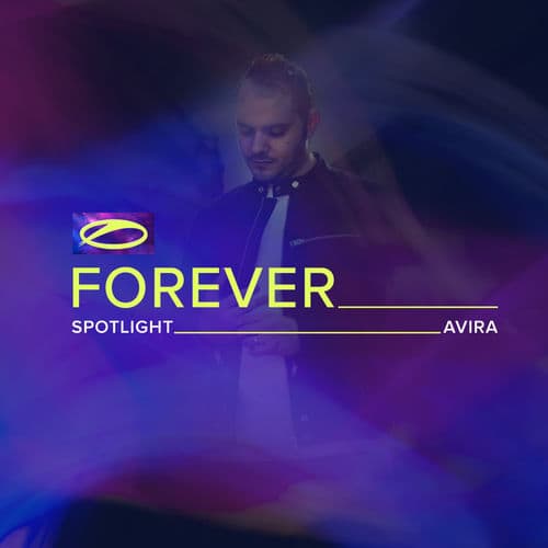 A State Of Trance FOREVER Spotlight: AVIRA