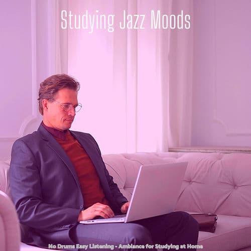 No Drums Easy Listening - Ambiance for Studying at Home