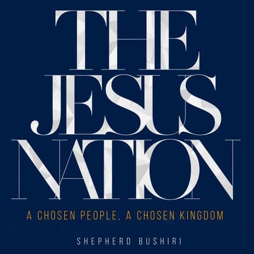 The Jesus Nation (A Chosen People, a Chosen Kingdom)