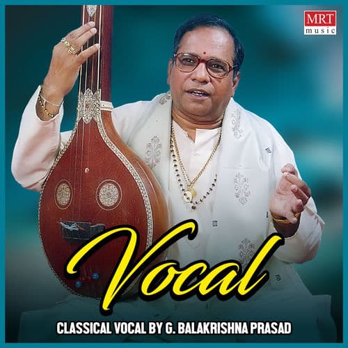 Vocal - G. Balakrishna Prasad