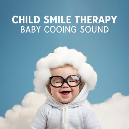 Child Smile Therapy: Baby Cooing Sound, Funny Cute Baby Smile, Emotions for Kids – Happiness Noises