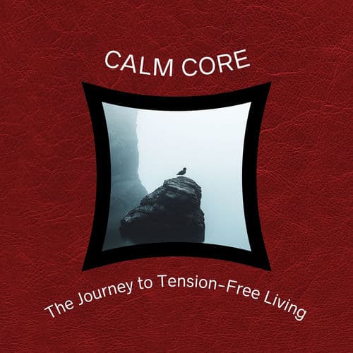 The Journey to Tension-Free Living