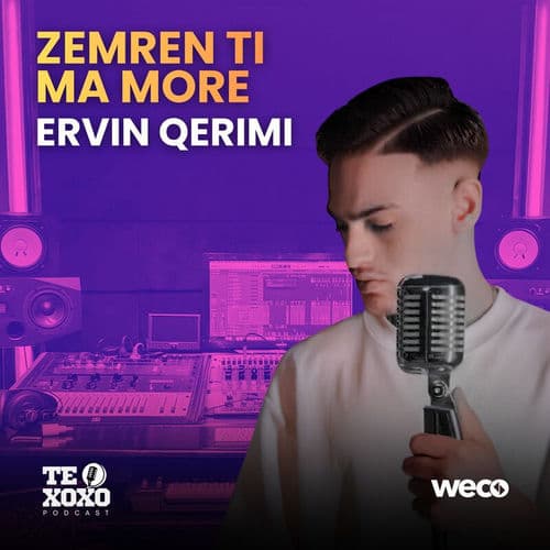 Zemren ti ma more (TE XOXO Podcast)