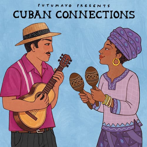 Cuban Connections - From Havana to the World by Putumayo