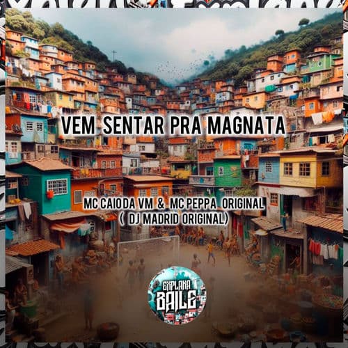 Vem Sentar pra Magnata