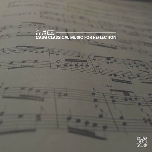 Calm Classical Music for Reflection