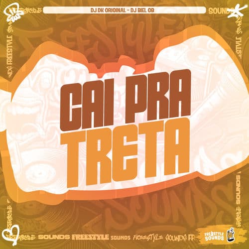 Cai pra treta
