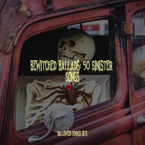Bewitched Ballads: 50 Sinister Songs