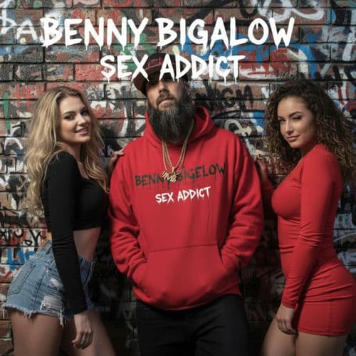 Benny Bigalow (Sex Addict) (feat. Caroline)