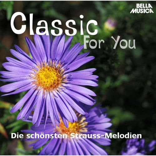 Classic for You: Die schönsten Strauss-Melodien