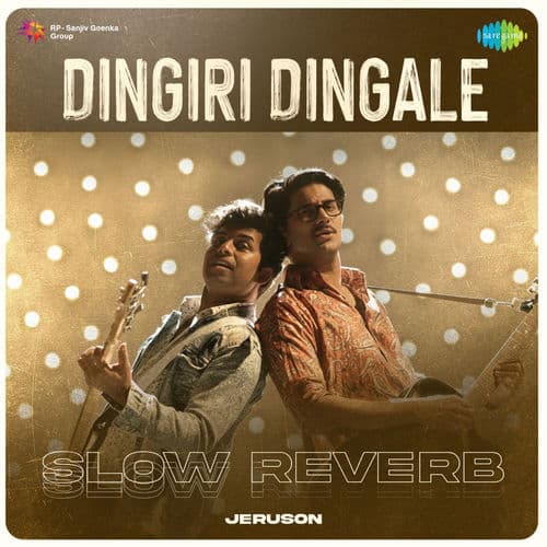 Dingiri Dingale (Slow Reverb)