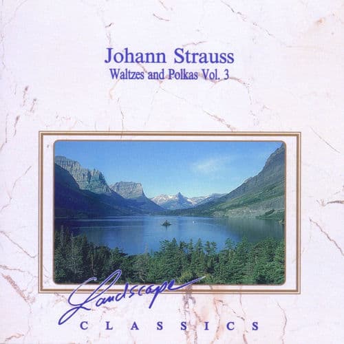 Johann Strauss: Walzer und Polkas Vol. 3
