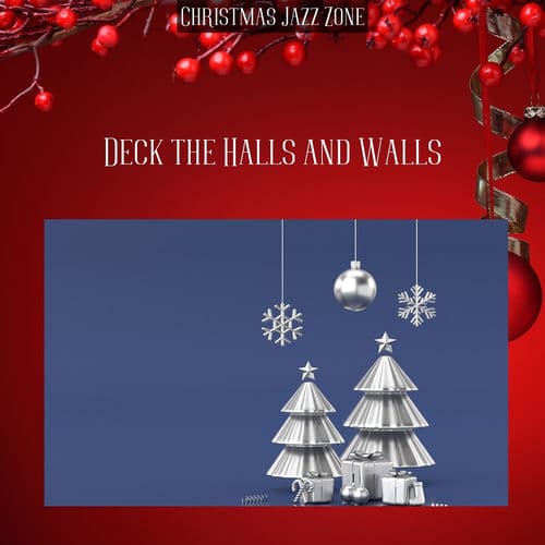 Deck the Halls and Walls