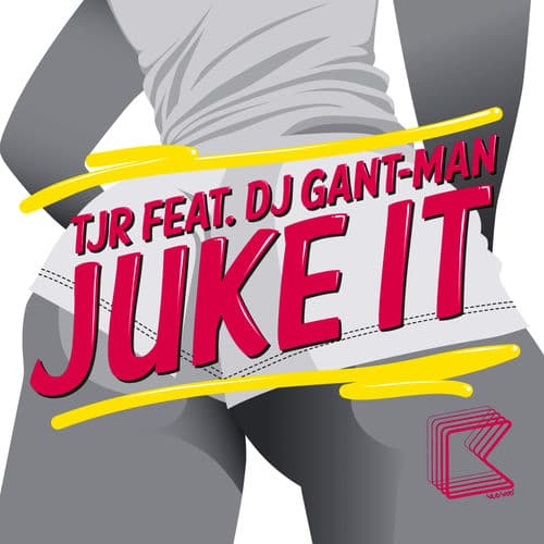 Juke It (feat. DJ Gant-Man)