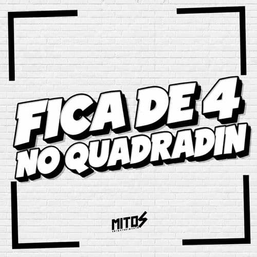 FICA DE 4 NO QUADRADIN
