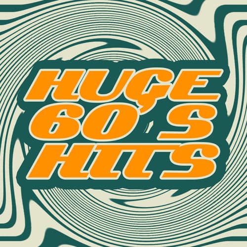 Huge 60's Hits