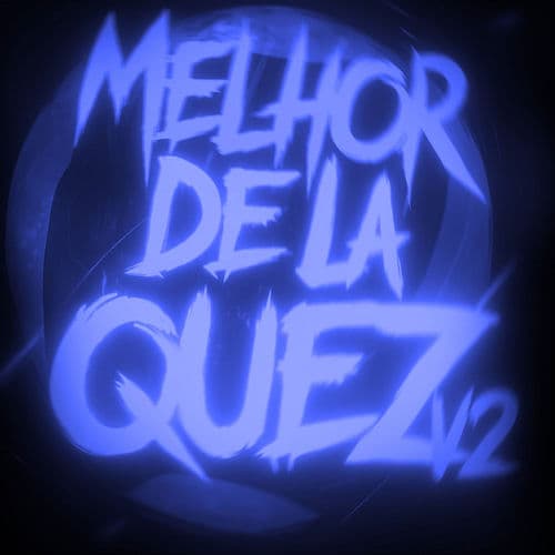 MELHOR DE LA QUEZ V2
