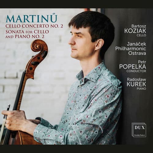 Martinů: Cello Concerto No. 2, H. 304 & Cello Sonata No. 2, H. 286