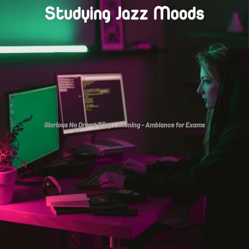 Glorious No Drums Easy Listening - Ambiance for Exams