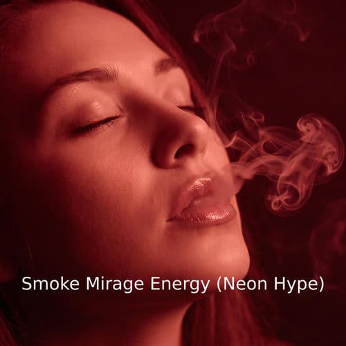 Smoke Mirage Energy
