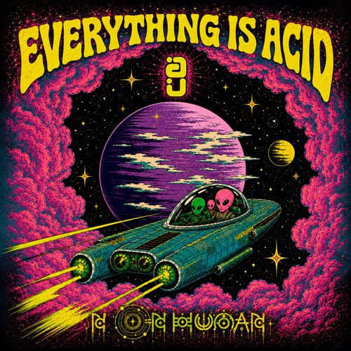 Everything is Acid
