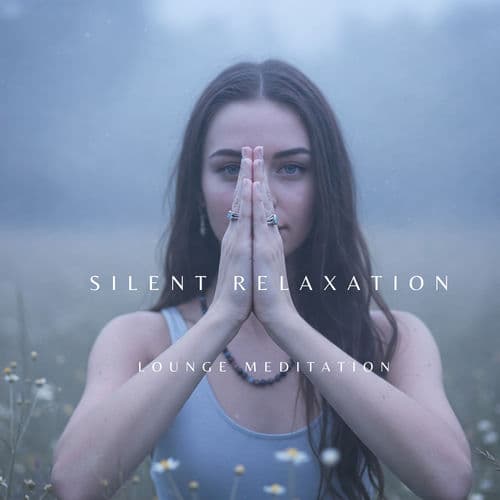 Silent Relaxation Lounge Meditation