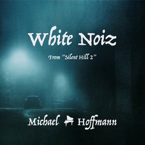 White Noiz (From "Silent Hill 2") (Electronic Remix)